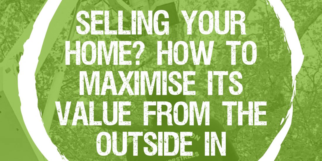 Selling your home? How to maximise its value from the outside in.